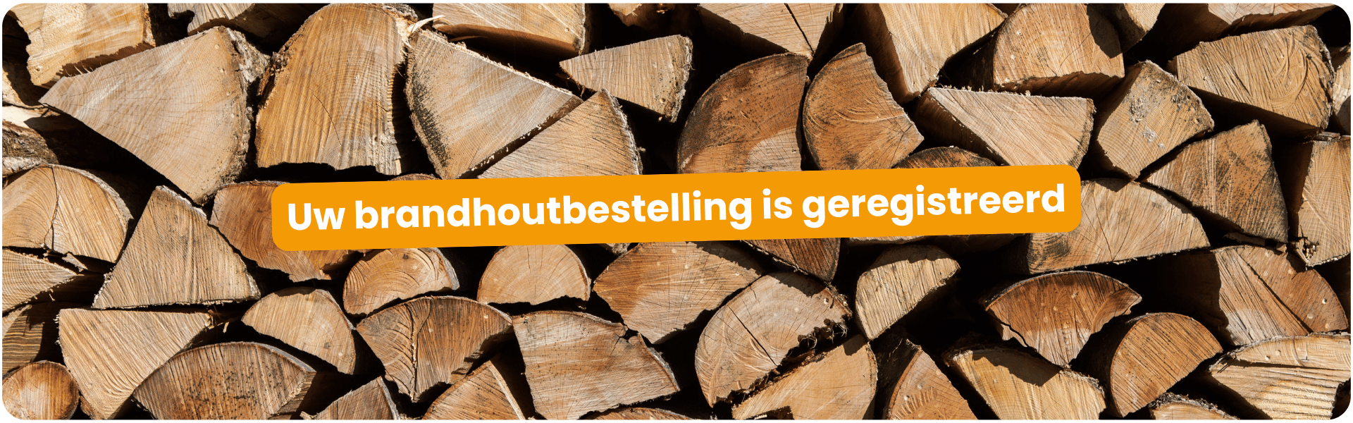 Uw brandhoutbestelling is geregistreerd