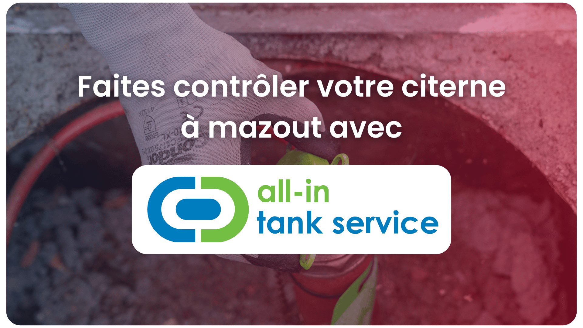 Contrôle de citerne avec All-in tank service