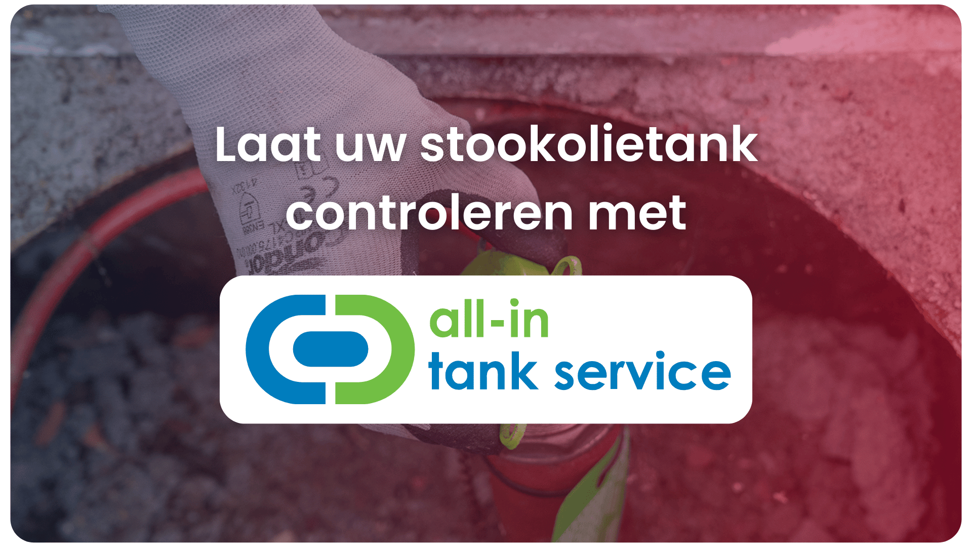 Laat uw stookolietank controleren met All-in Tank service