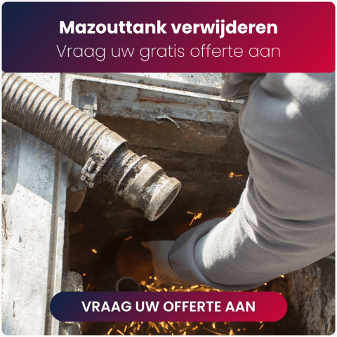 Mazouttank verwijderen Vraag uw gratis offerte aan