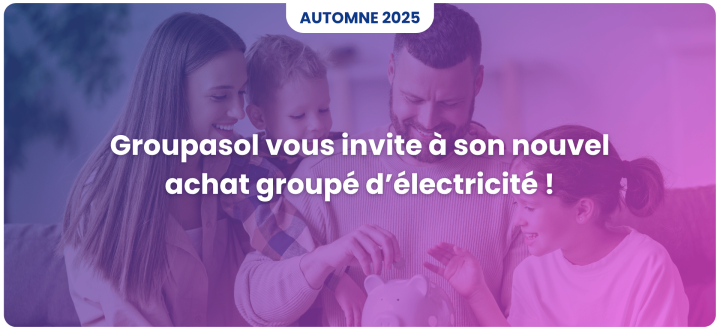 Groupasol vous invite à son nouvel achat groupé d’électricité, conçu par la communauté